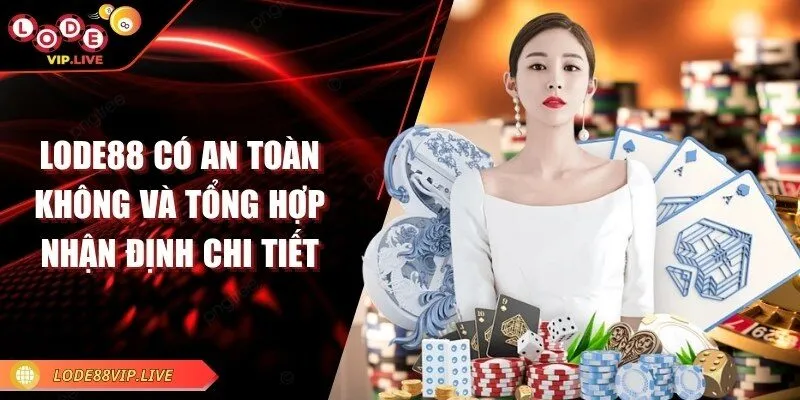 lode88-co-an-toan-khong